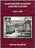 Edwin Banfield. Barometer makers and retailers, 1660-1900